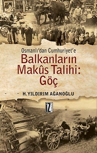 Osmanlı'dan Cumhuriyet'e Balkanların Makus Talihi: Göç %15 indirimli H