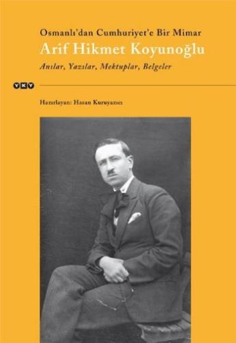 Osmanlı'dan Cumhuriyet'e Bir Mimar Arif Hikmet Koyunoğlu %18 indirimli