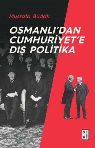 Osmanlıdan Cumhuriyete Dış Politika %17 indirimli Mustafa Budak