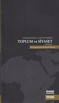 Osmanlı'dan Cumhuriyet'e Toplum ve Siyaset %20 indirimli Ali Murat Kur