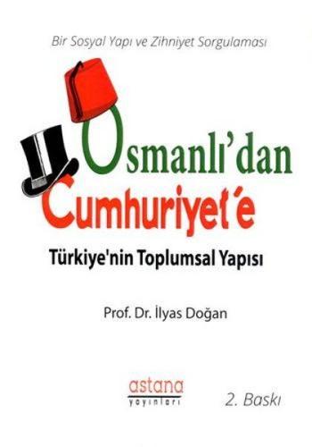 Osmanlıdan Cumhuriyete Türkiyenin Toplumsal Yapısı %3 indirimli İlyas 