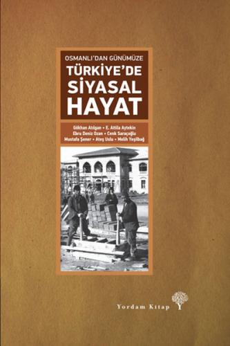 Osmanlıdan Günümüze Türkiye'de Siyasal Hayat (Ciltli) Melih Yeşilbağ