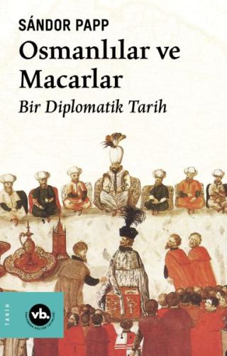 Osmanlılar ve Macarlar %20 indirimli Sándor Papp