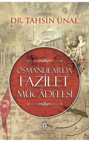 Osmanlılarda Fazilet Mücadelesi Tahsin Ünal