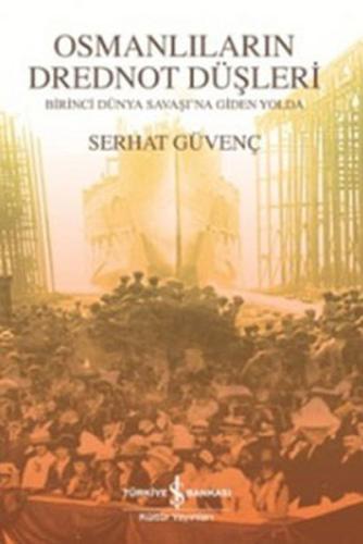 Osmanlıların Drednot Düşleri %31 indirimli Serhat Güvenç