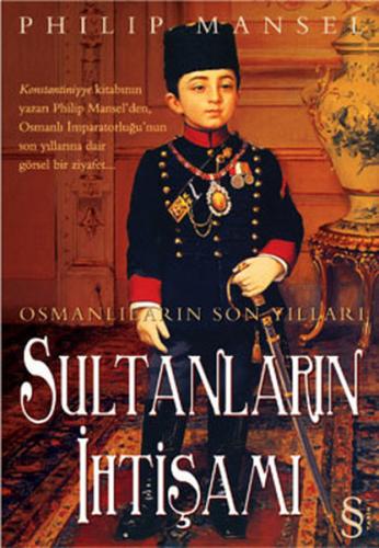 Osmanlıların Son Yılları Sultanların İhtişamı %10 indirimli Philip Man