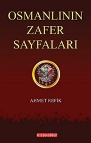 Osmanlının Zafer Sayfaları Ahmet Refik