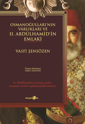 Osmanoğulları'nın Varlıkları ve II. Abdülhamid'in Emlaki %10 indirimli