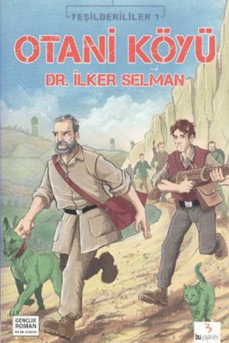 Otani Köyü / Yeşilderililer -1 İlker Selman