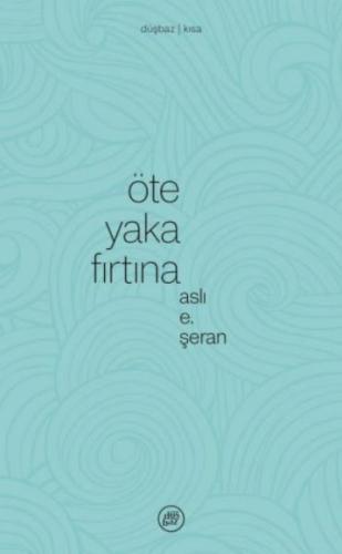 Öte Yaka Fırtına Aslı E. Şeran