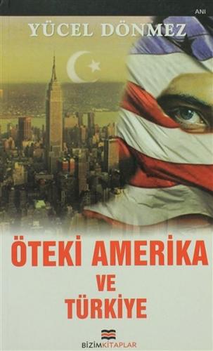 Öteki Amerika ve Türkiye %30 indirimli Yücel Dönmez