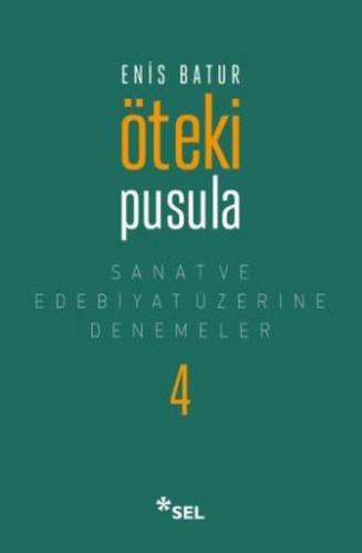 Öteki Pusula - Sanat ve Edebiyat Üzerine Denemeler 4 %12 indirimli Eni