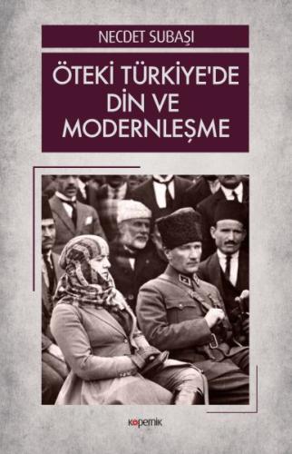 Öteki Türkiye'de Din ve Modernleşme %14 indirimli Necdet Subaşı