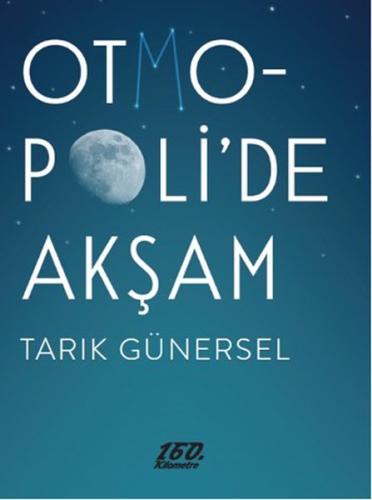 Otmopolide Akşam Tarık Günersel