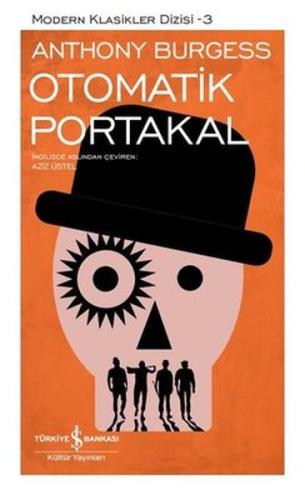 Otomatik Portakal - Modern Klasikler Dizisi (Ciltli) %31 indirimli Ant