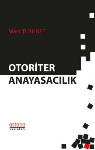 Otoriter Anayasacılık %3 indirimli Mark Tushnet