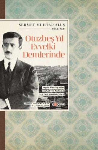 Otuzbeş Yıl Evvelki Demlerinde Sermet Muhtar Alus