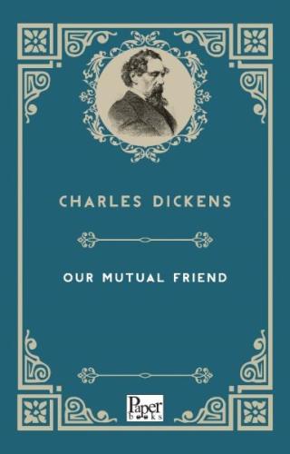 Our Mutual Friend (İngilizce Kitap) %12 indirimli Charles Dickens