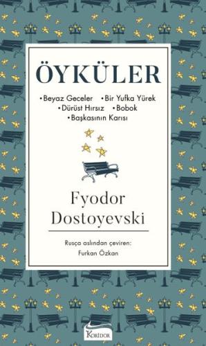 Öyküler (Beyaz Geceler, Bir Yufka Yürek, Dürüst Hırsız, Bobok, Başkası