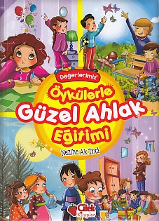 Öykülerle Güzel Ahlak Eğitimi (Ciltli) %20 indirimli Nezihe Ak İnci