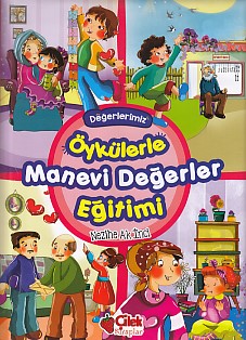 Öykülerle Manevi Değerler Eğitimi (Ciltli) %20 indirimli Nezihe Ak İnc