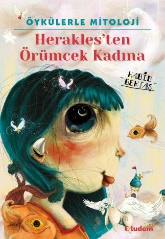 Öykülerle Mitoloji: Herakles'ten Örümcek Kadına %12 indirimli Habib Be