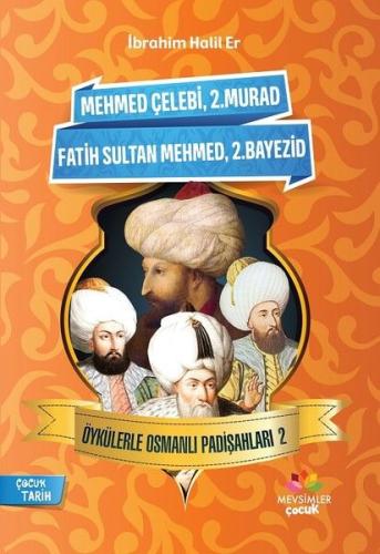 Öykülerle Osmanlı Padişahları - 2 %20 indirimli İbrahim Halil Er