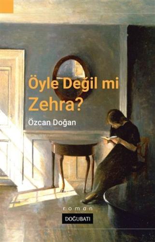 Öyle Değil Mi Zehra? %10 indirimli Özcan Doğan