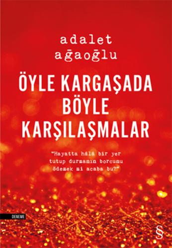 Öyle Kargaşada Böyle Karşılaşmalar %10 indirimli Adalet Ağaoğlu