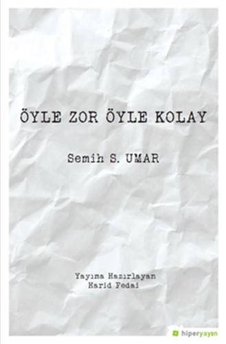 Öyle Zor Öyle Kolay %15 indirimli Semih S. Umar