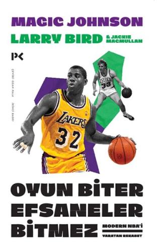 Oyun Biter Efsaneler Bitmez : Modern NBA'i Yaratan Rekabet %17 indirim