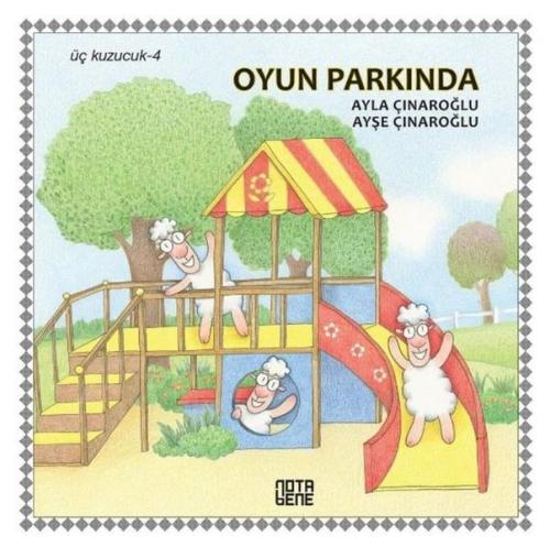 Oyun Parkında-Üç Kuzucuk 4 Ayla Çınaroğlu