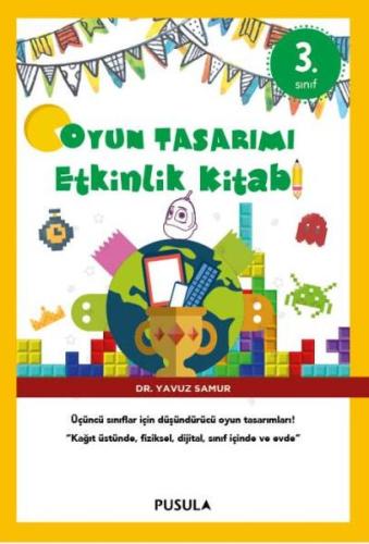 Oyun Tasarımı Etkinlik Kitabı 3. Sınıf Yavuz Samur