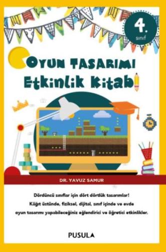 Oyun Tasarımı Etkinlik Kitabı 4. Sınıf Yavuz Samur