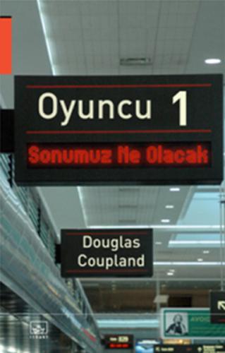 Oyuncu 1 %12 indirimli Douglas Coupland