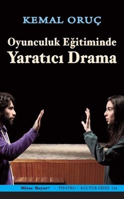 Oyunculuk Eğitiminde Yaratıcı Drama %15 indirimli Kemal Oruç