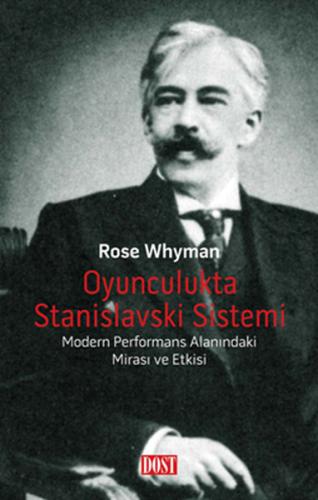 Oyunculukta Stanislavski Sistemi Modern Performans Alanındaki Mirası v