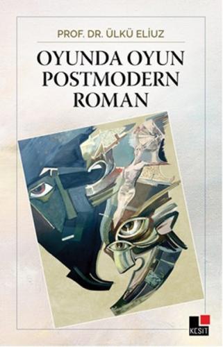 Oyunda Oyun Postmodern Roman Ülkü Eliuz