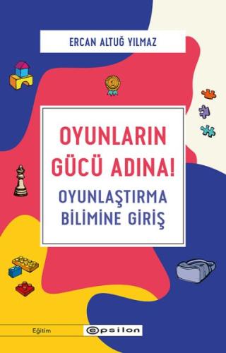 Oyunların Gücü Adına! - Oyunlaştırma Bilimine Giriş %10 indirimli Erca