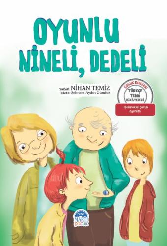 Oyunlu Nineli Dedeli - Türkçe Tema Hikayeleri %25 indirimli Nihan Temi