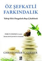 Öz Şefkatli Farkındalık %20 indirimli Christopher K. Germer