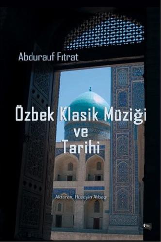 Özbek Klasik Müziği ve Tarihi %20 indirimli Abdurauf Fıtrat