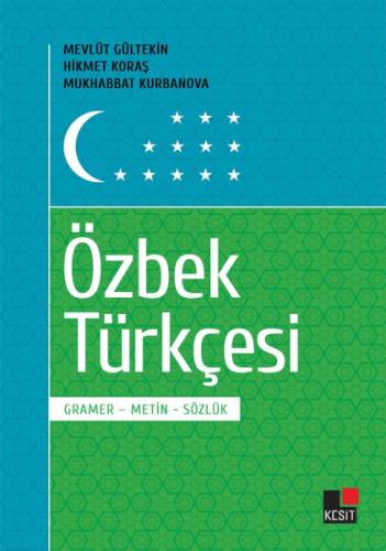 Özbek Türkçesi - Gramer-Metin-Sözlük %8 indirimli Hikmet Koraş