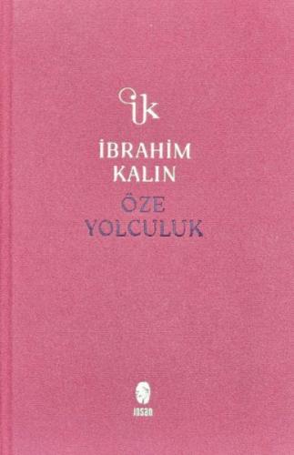 Öze Yolculuk (Bez Ciltli) %18 indirimli İbrahim Kalın