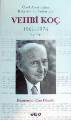 Özel Arşivinden Belgeler ve Anılarıyla Vehbi Koç 1961-1976 (2.cilt) %1