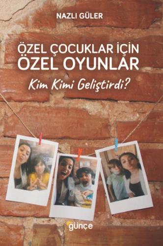 Özel Çocuklar İçin Özel Oyunlar - Kim Kimi Geliştirdi? %10 indirimli N