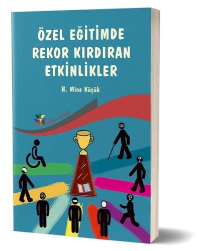 Özel Eğitimde Rekor Kırdıran Etkinlikler H. Mine Küçük