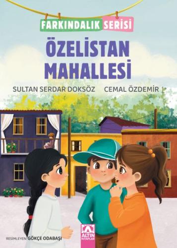 Özelistan Mahallesi - Farkındalık Serisi Sultan Serdar Doksöz