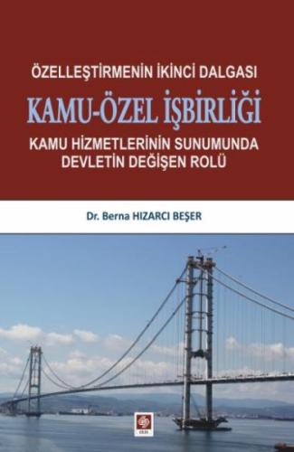 Özelleştirmenin İkinci Dalgası Kamu Özel İşbirliği Berna Hızarcı Beşer