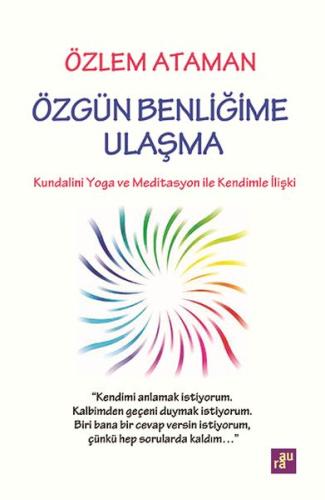 Özgün Benliğime Ulaşma %10 indirimli Özlem Ataman